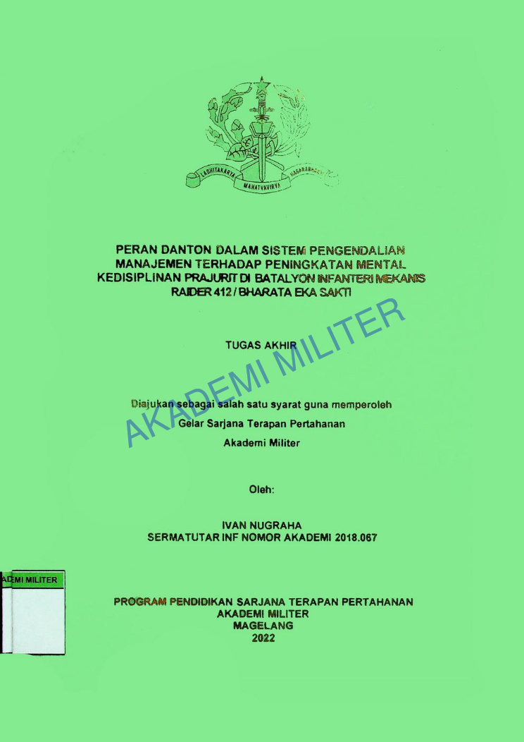 PERAN DANTON DALAM SITEM PENGENDALIANN MANAJEMEN TERHADAP PENINGKATAKAN MENTAL KEDISIPLINAN PRAJURIT DI BTAALYON INFANTERI MEKANIS RAIDER 412/BHARATA EKA SAKTI